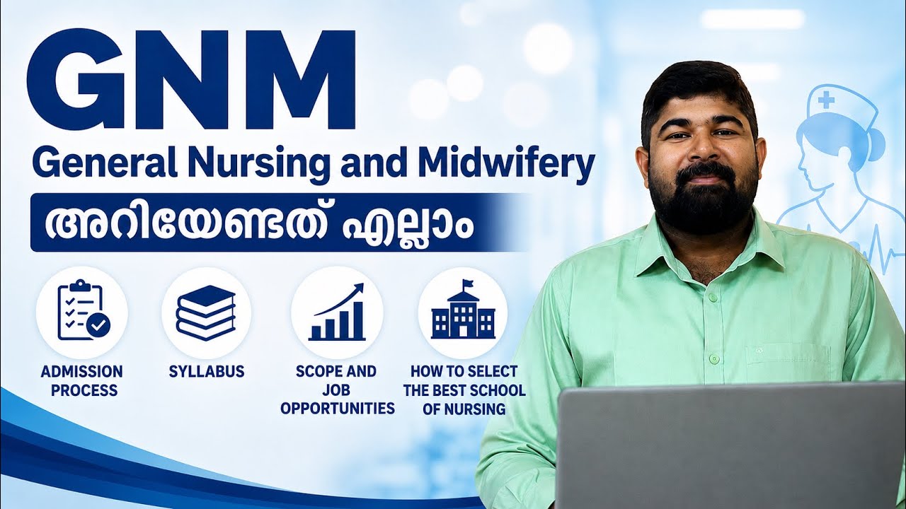 GNM : General Nursing Admission Application Process in Kerala; Scope, Syllabus, Job Opportunities 