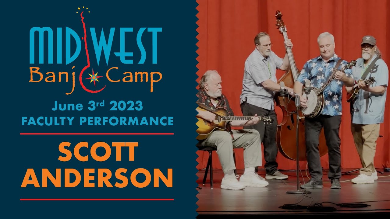 Scott Anderson | Faculty Performance | Midwest Banjo Camp 2023