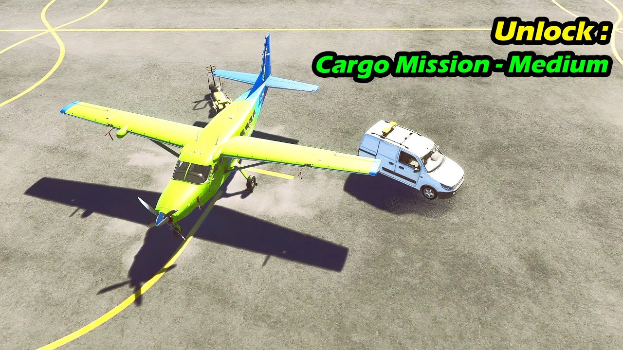 Unlock: Cargo Mission - Medium | MSFS 2024