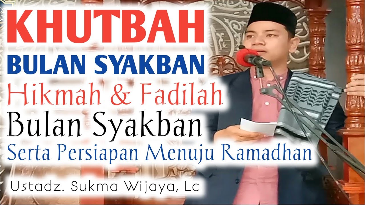 Khutbah Jumat Bulan Sya'ban : Hikmah dan Fadilah Sya'ban