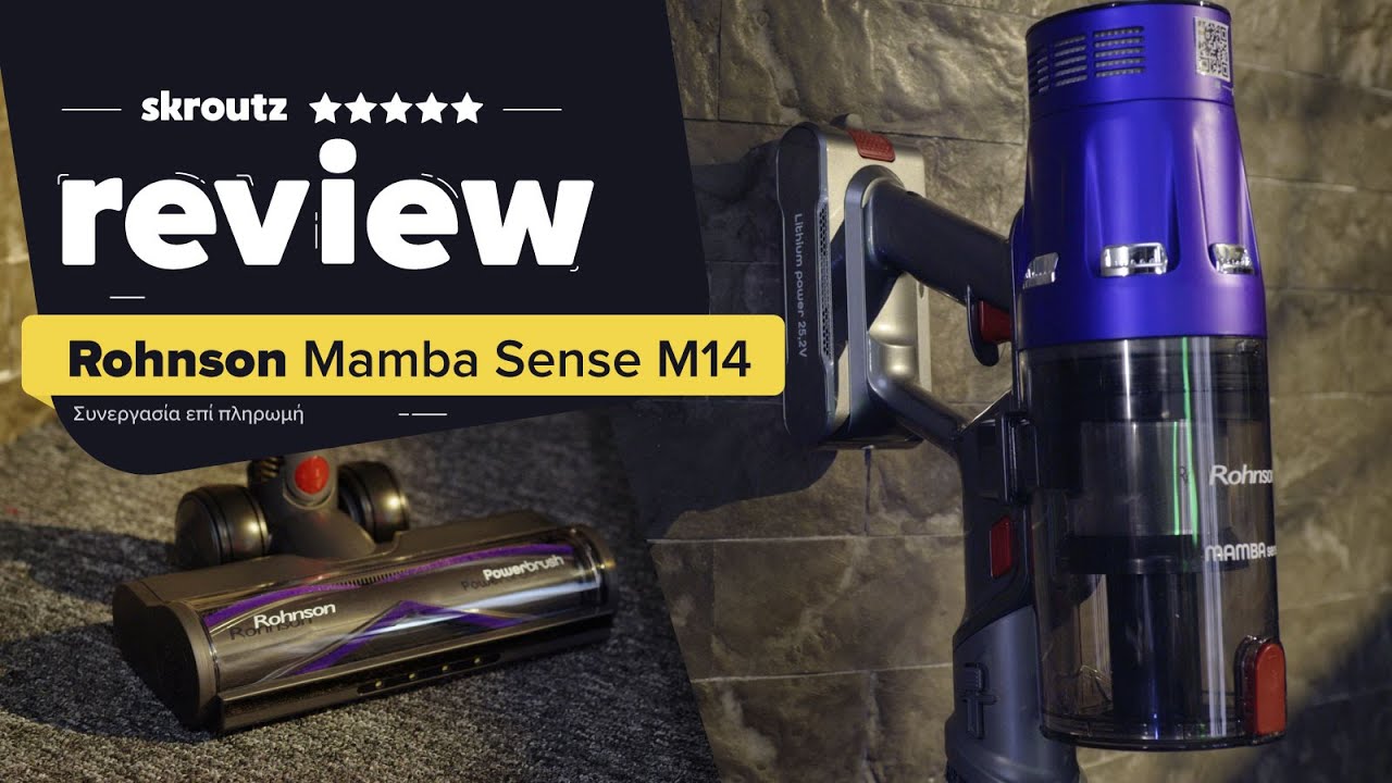 Ψάχνεις σκούπα στικ; Ανακάλυψε τη Rohnson Mamba Sense M14 σε ένα αναλυτικό Review