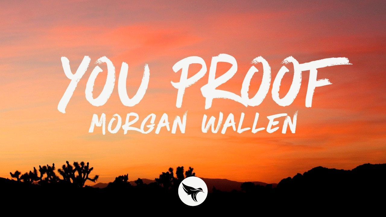 Morgan Wallen - You Proof (Lyrics)