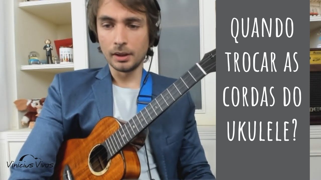 Quando trocar as cordas do ukulele?