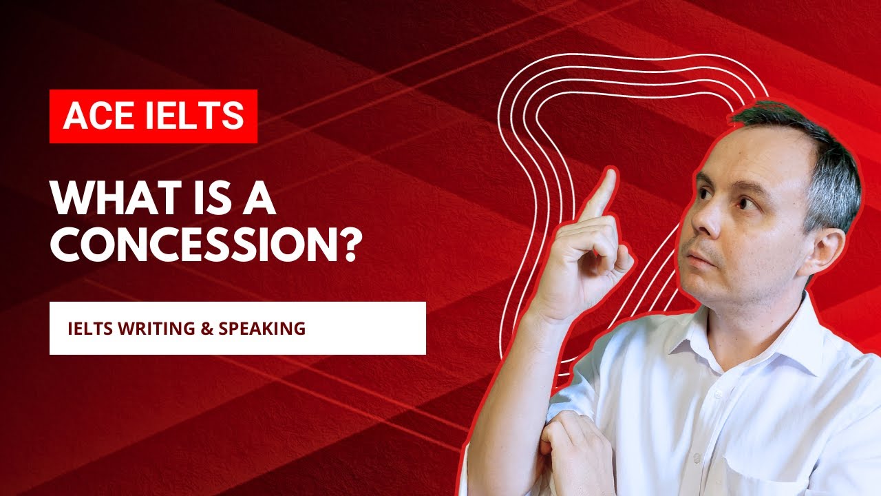 WHAT is a CONCESSION? HOW it can HELP you write an INTRODUCTION.