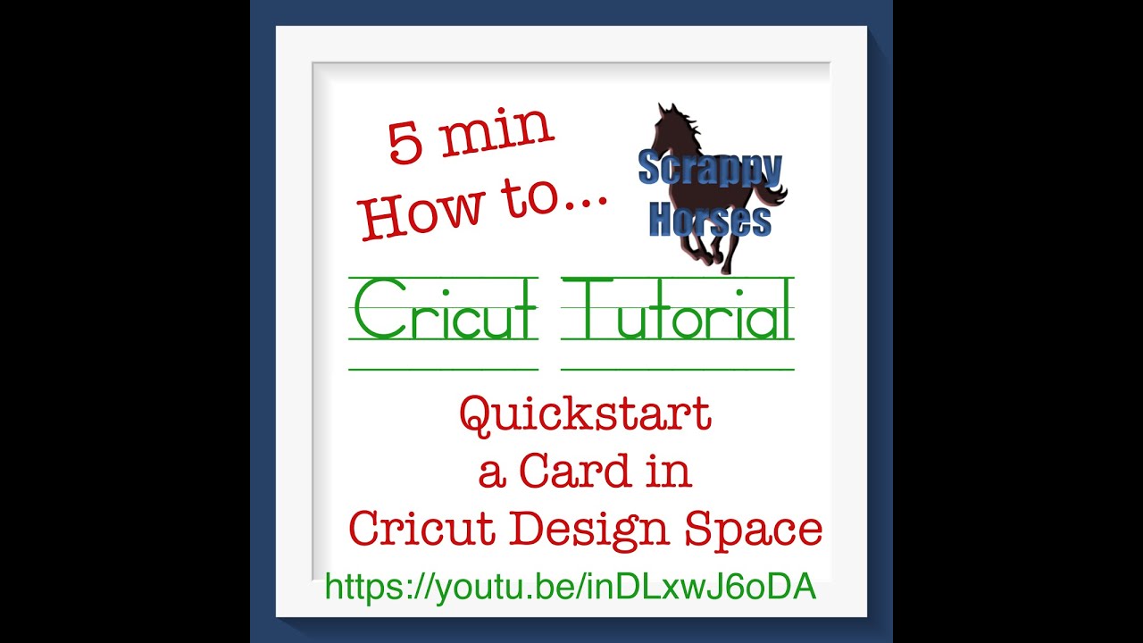 Cricut 5 Minute Video:  How to Quickstart a Card