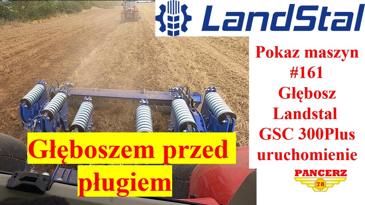 Pokaz maszyn #161 Głębosz Landstal GSC 300 Plus Głęboszem przed pługiem czy warto?