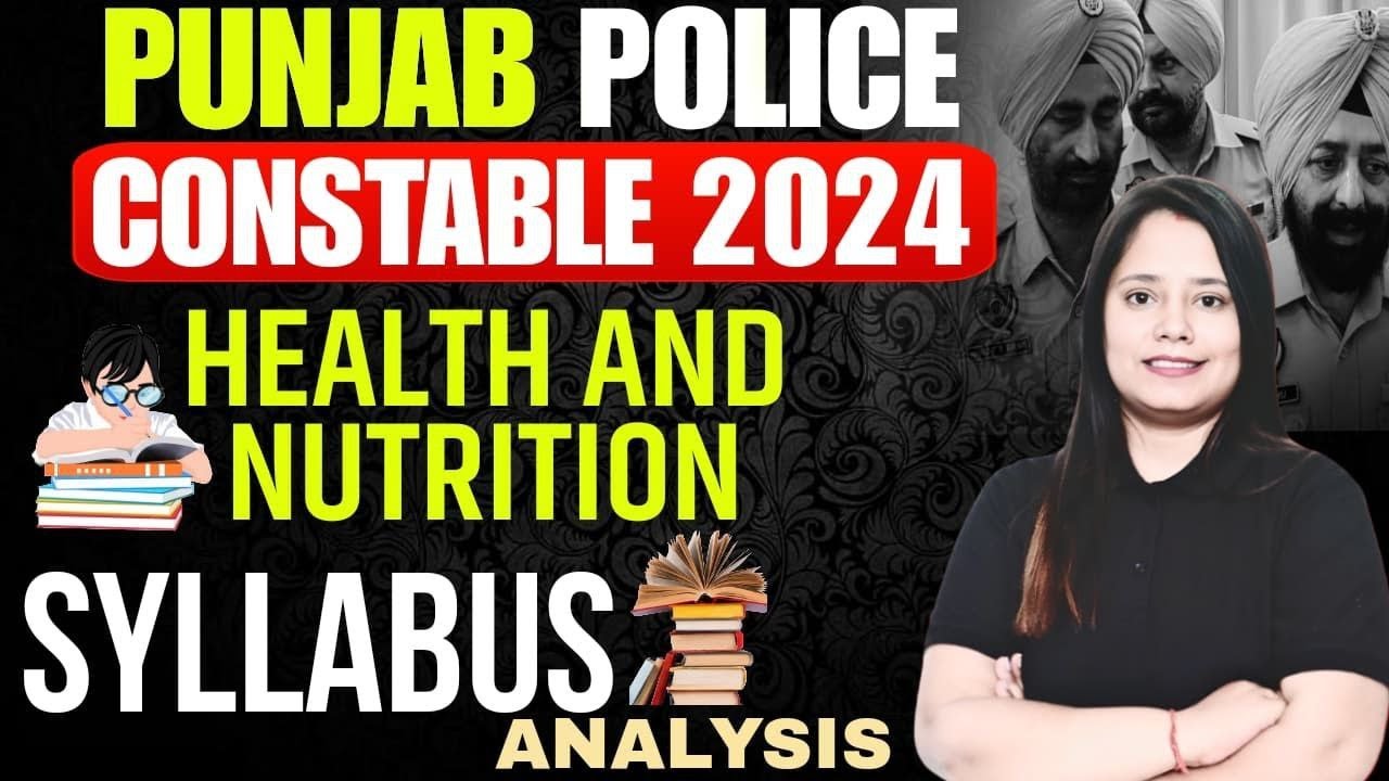 Punjab Police Constable 2024 | Health & Nutrition Syllabus Analysis | Complete Guide in Punjabi