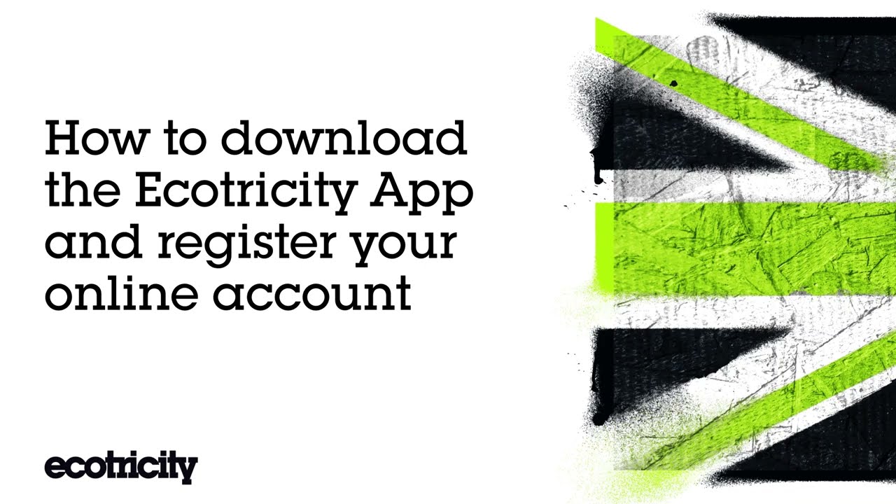 How to download the Ecotricity App and register your online account