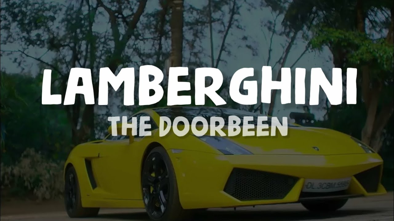The Doorbeen - Lamberghini (Lyrics)