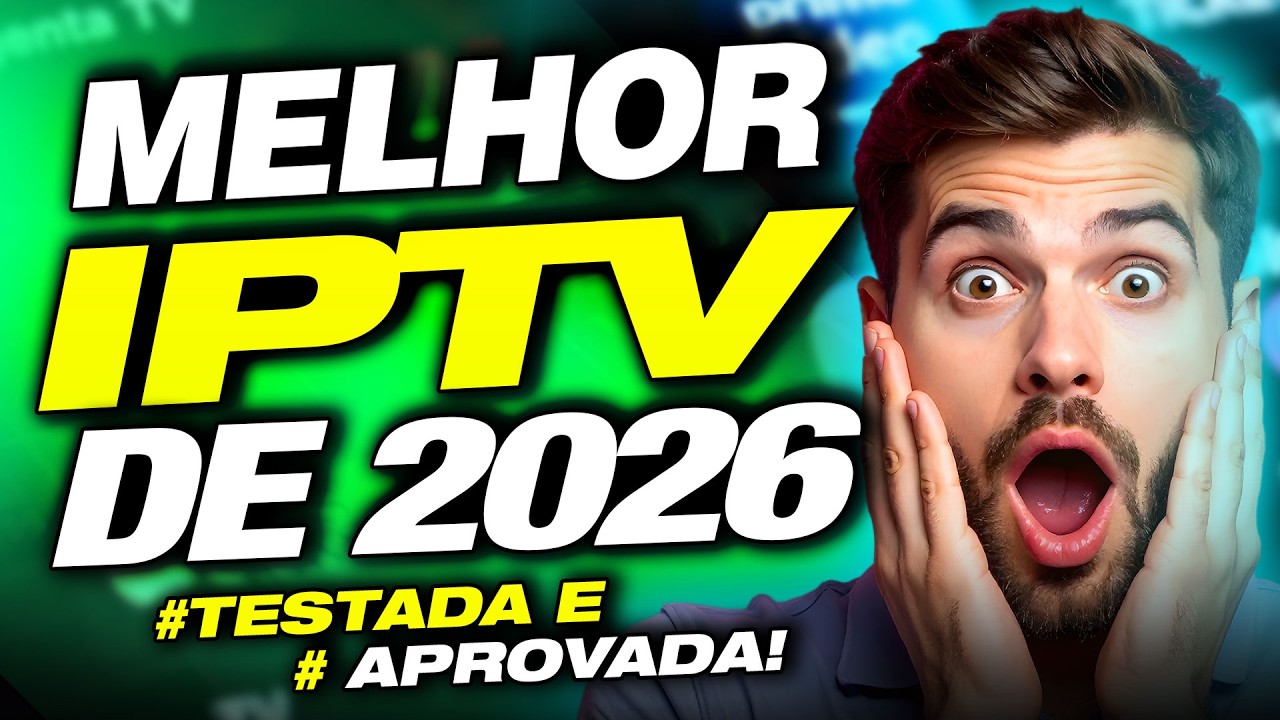 MELHOR IPTV de 2026? Descubra a Lista IPTV Mais Est&aacute;vel e Completa do Brasil!