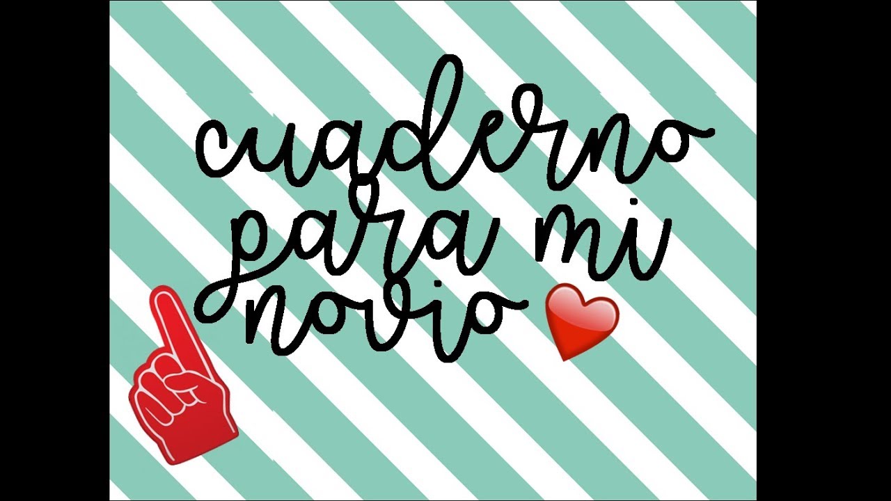 ♥ cuaderno para mi novio ♥