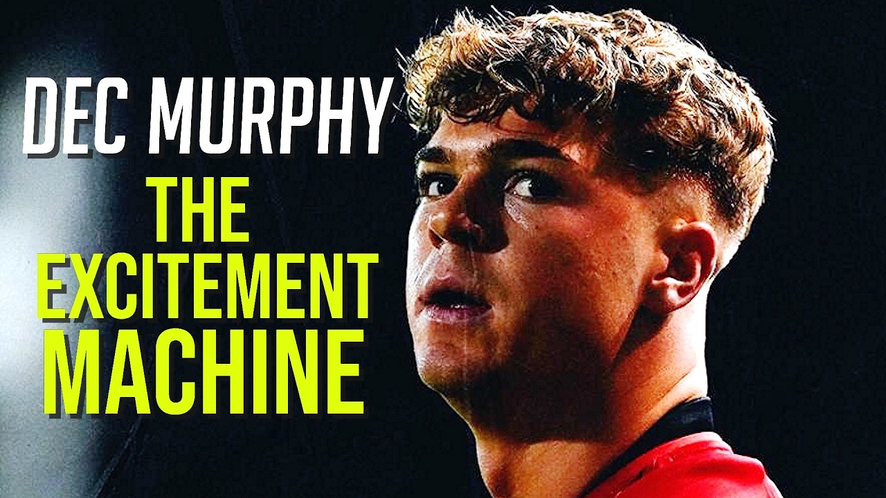 Declan Murphy is DYNAMITE | Highlights ᴴᴰ