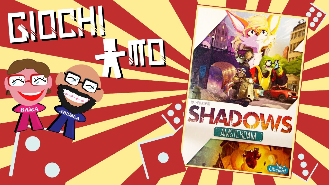 GiochiAmo a... Shadows Amsterdam - Recensione in italiano del gioco da tavolo