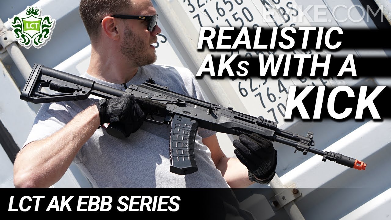 Realistic AKs with a KICK - LCT AK EBB Series Review