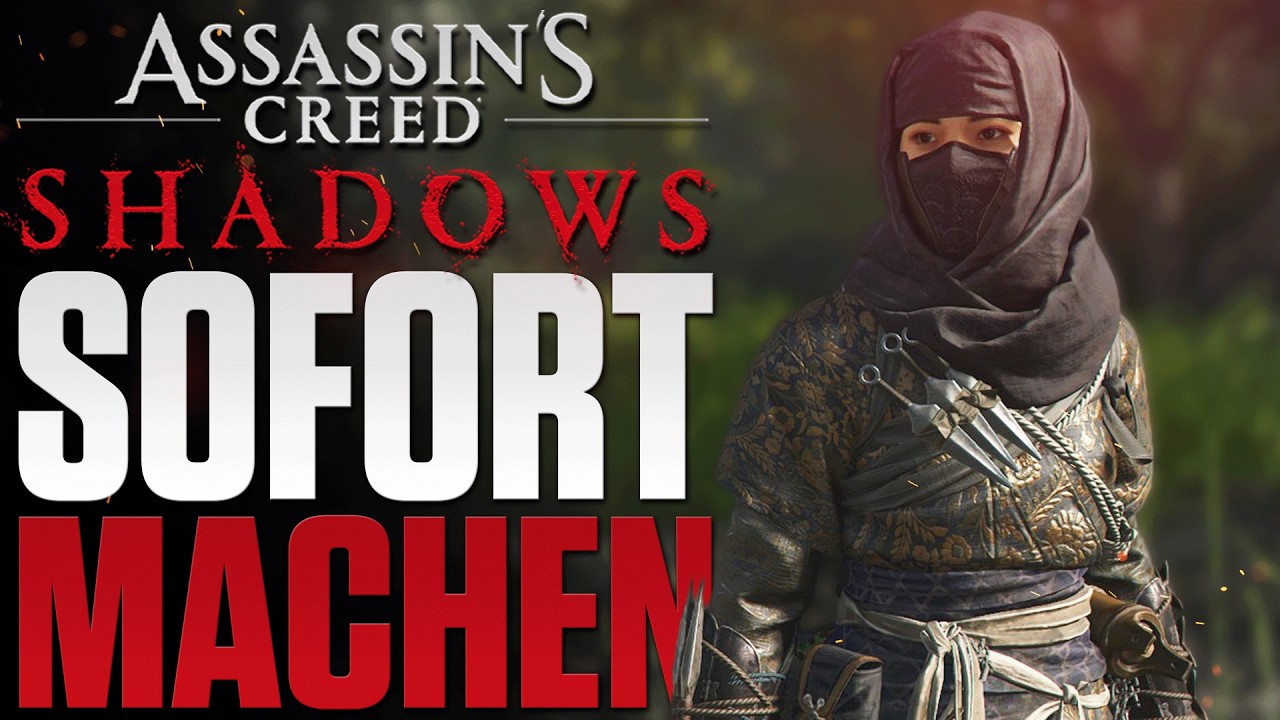 SOFORT MACHEN - 10 wichtige beste Items & mehr in Assassin's Creed Shadows