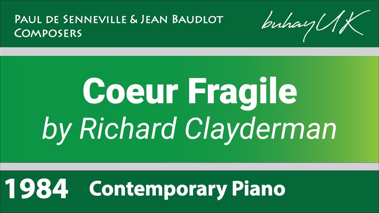 Coeur Fragile - Richard Clayderman (Paul de Senneville & Jean Baudlot) Contemporary Piano