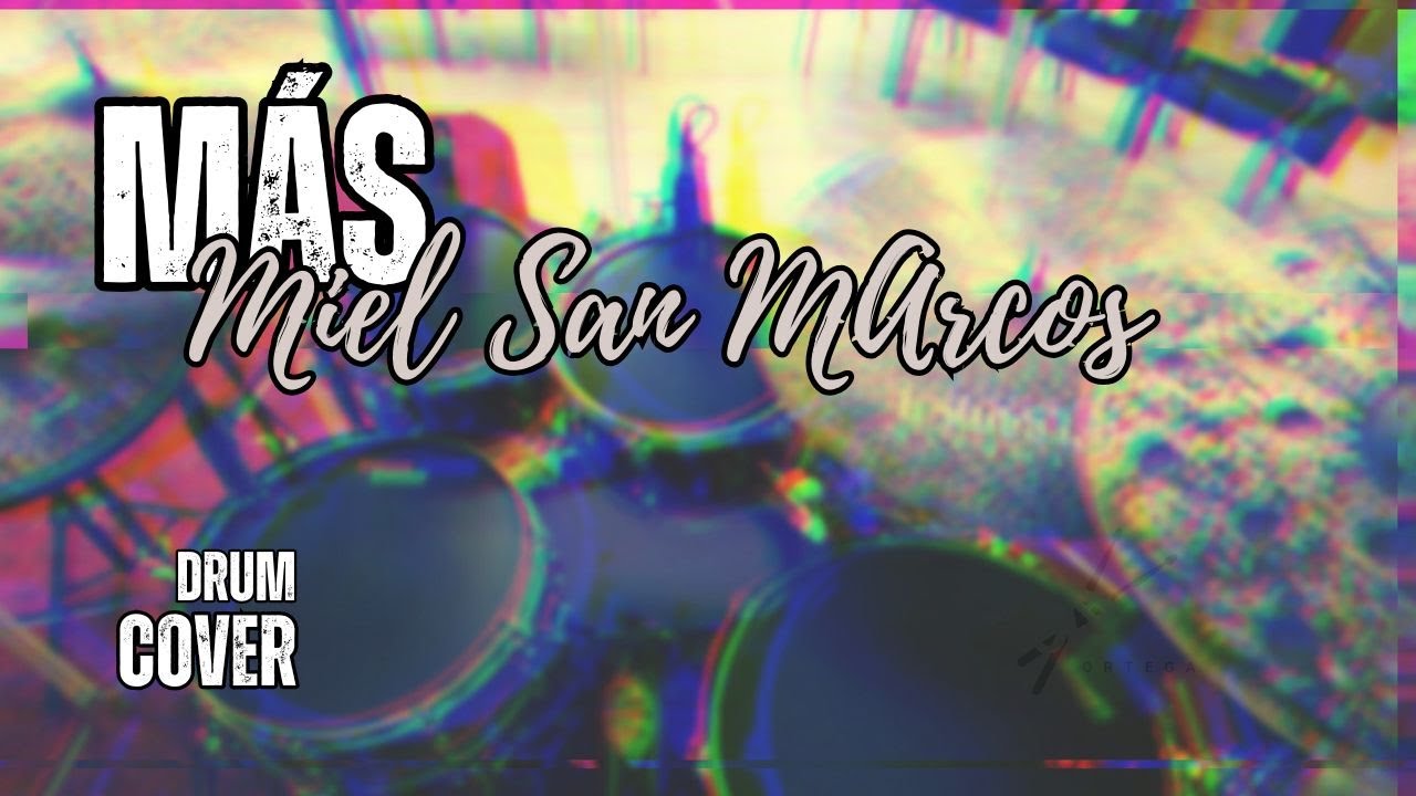 Más - Miel San Marcos Batería (Drum Cover)