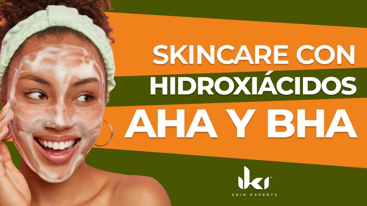 ¿Cómo incluir los alfa y beta hidroxiácidos a tu rutina de skincare?