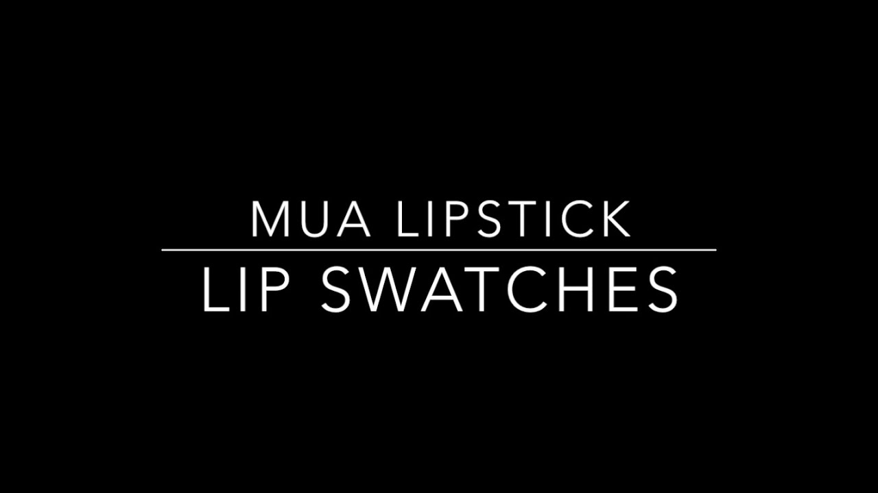MUA Lipsticks Lip Swatch