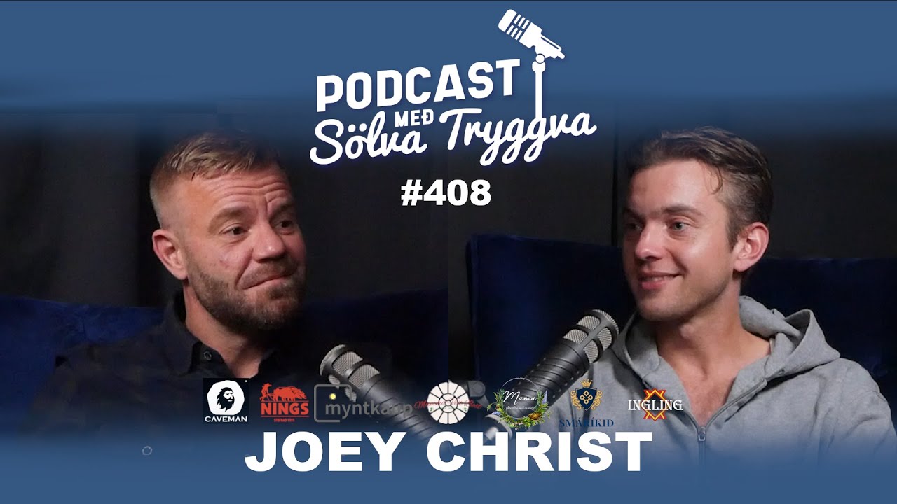 #408 Joey Christ með Sölva Tryggva (Áskriftarþáttur)