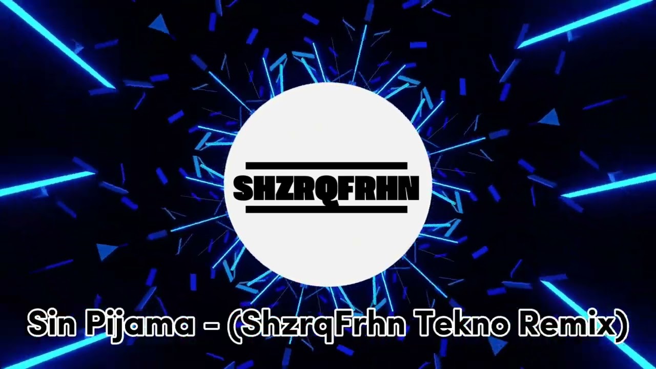 Sin Pijama - (ShzrqFrhn Tekno Remix) TEKNO FULLBASS 2024