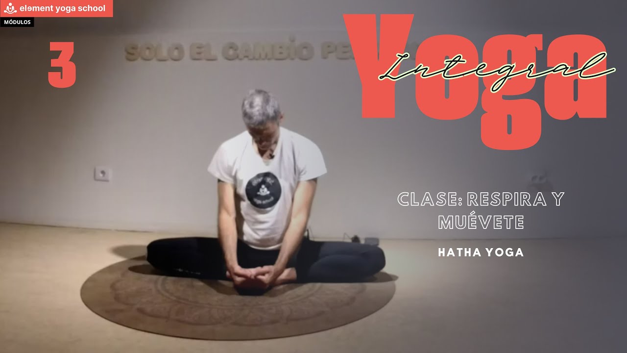Clase de Hatha Yoga INTEGRAL Completa. #3 (Respira y Muévete) NIVEL PRINCIPIANTE