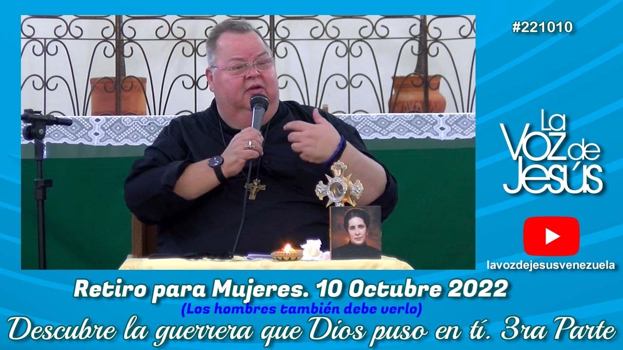 Retiro para mujeres (y para hombres también), 3ra Parte : 10 Octubre 2022 #221010