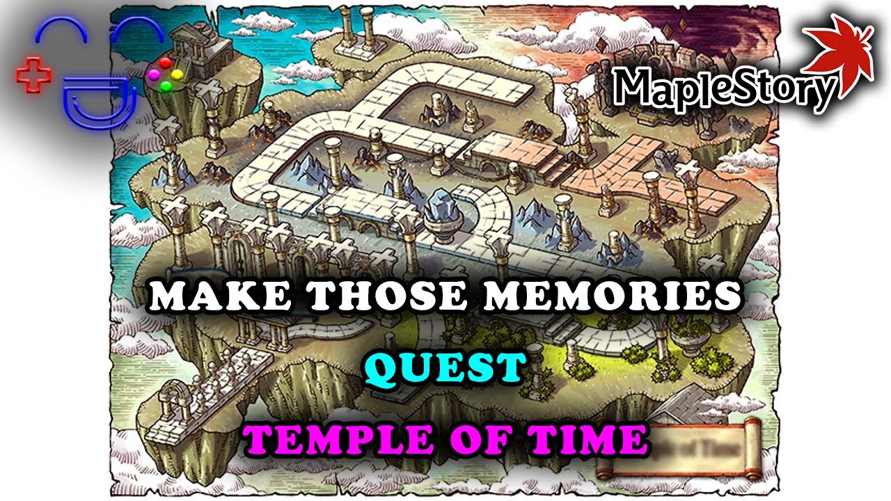 Make Those Memories Temple of Time Quest Maplestory
