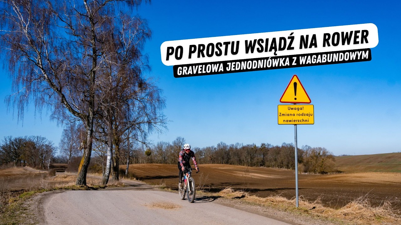 Po prostu wsiądź na rower - gravelowa jednodniówka z Wagabundowym