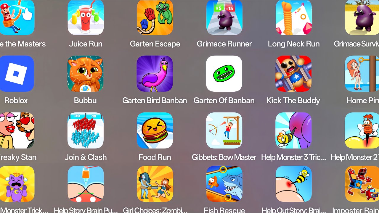 Roblox,Grimace Monster,Scary Survival,Kick The Buddy,Help Me Tricky Puzzle,Freaky Stan,Garten Escape