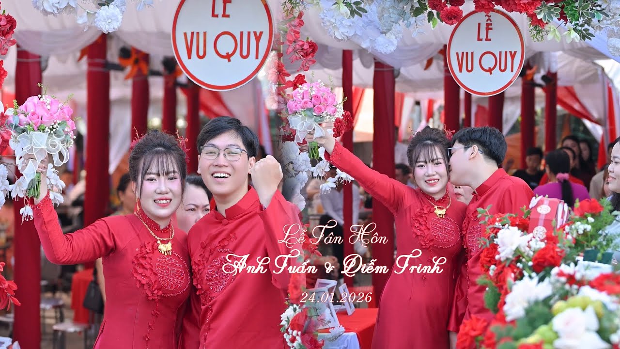 Lễ Tân Hôn: Anh Tuấn & Diễm Trinh 24.01.2026