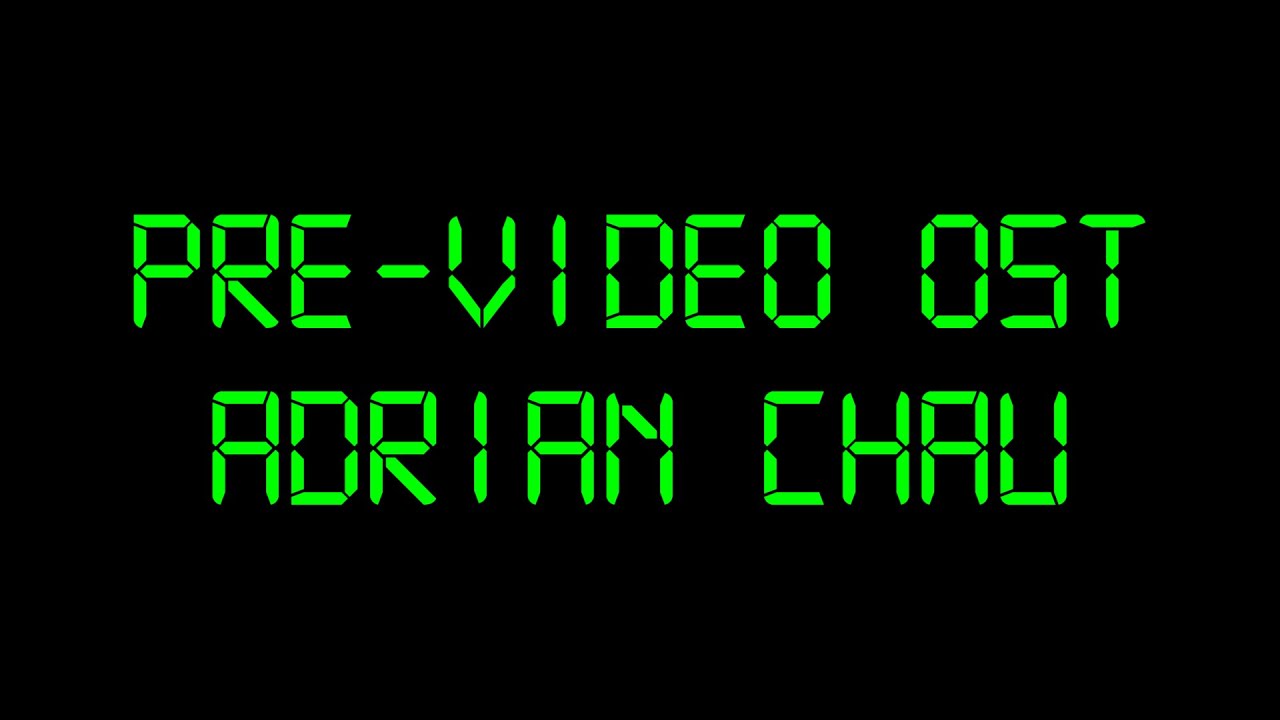 Adrian Chau - Pre-Video OST