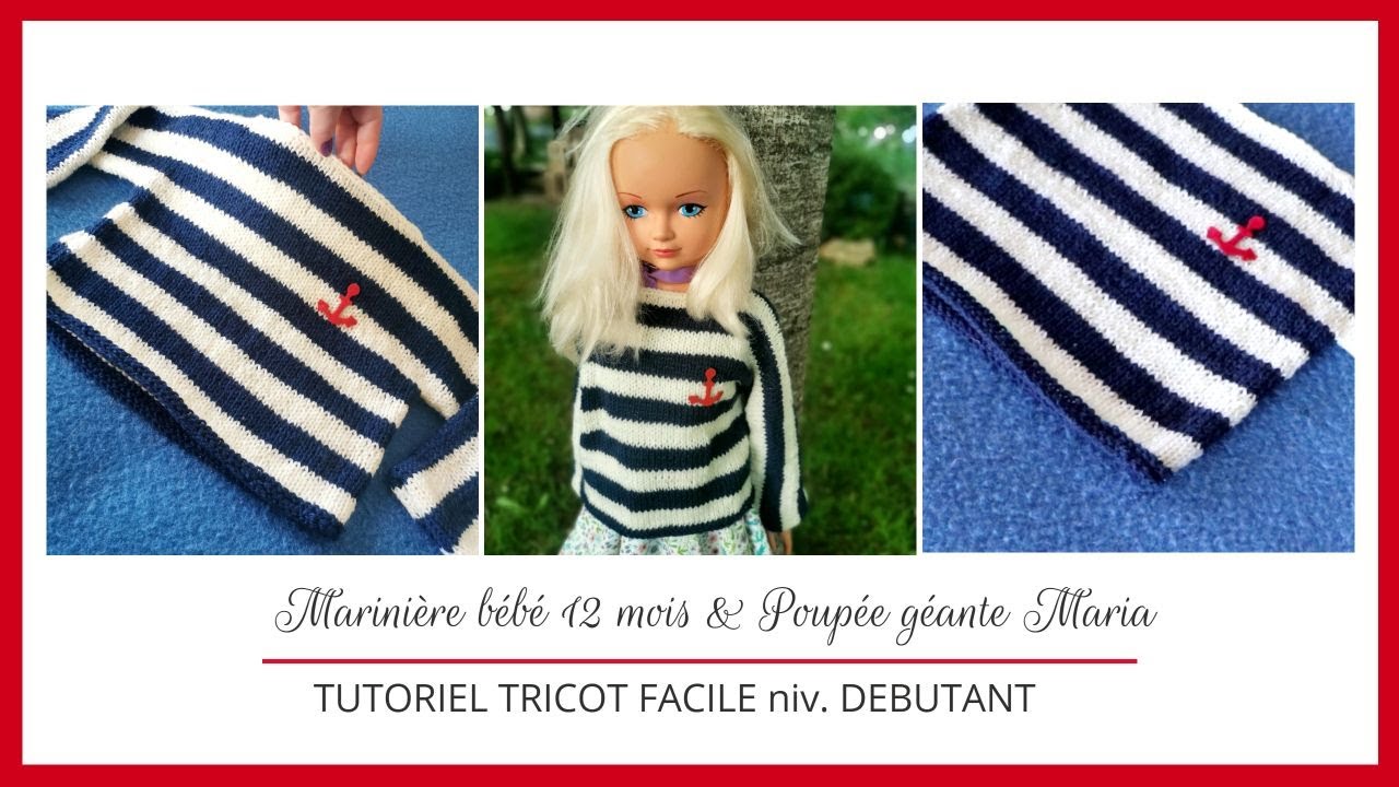 Marini&egrave;re Tutoriel Tricot b&eacute;b&eacute; 12 mois & Poup&eacute;e G&eacute;ante Maria