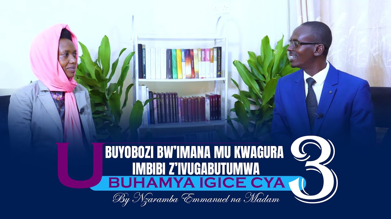 UBUHAMYA IGICE CYA 3: Kwagura Imbibi z'ivugabutumwa mu zindi ndimi   NZARAMBA Emmanuel na Madam