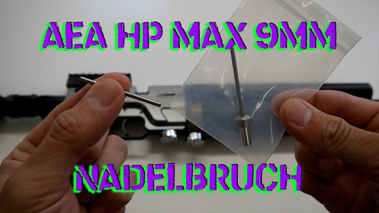 AEA HP Max 9mm / Nadelbruch reparieren