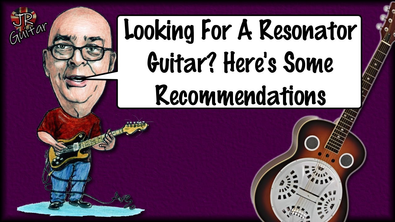 Looking For A Resonator Guitar? Here's Some Recommendations