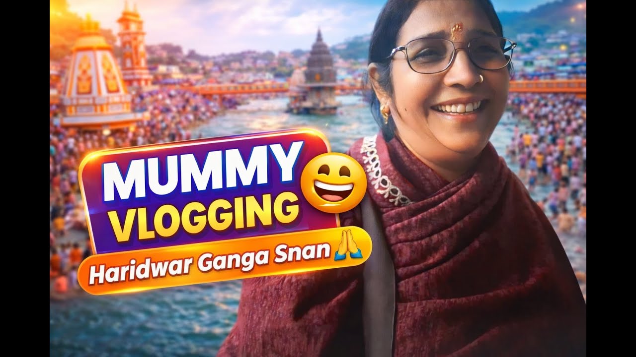 Mummy Vlog Mode On😎 | Haridwar Trip🧿 | Daily Vlog