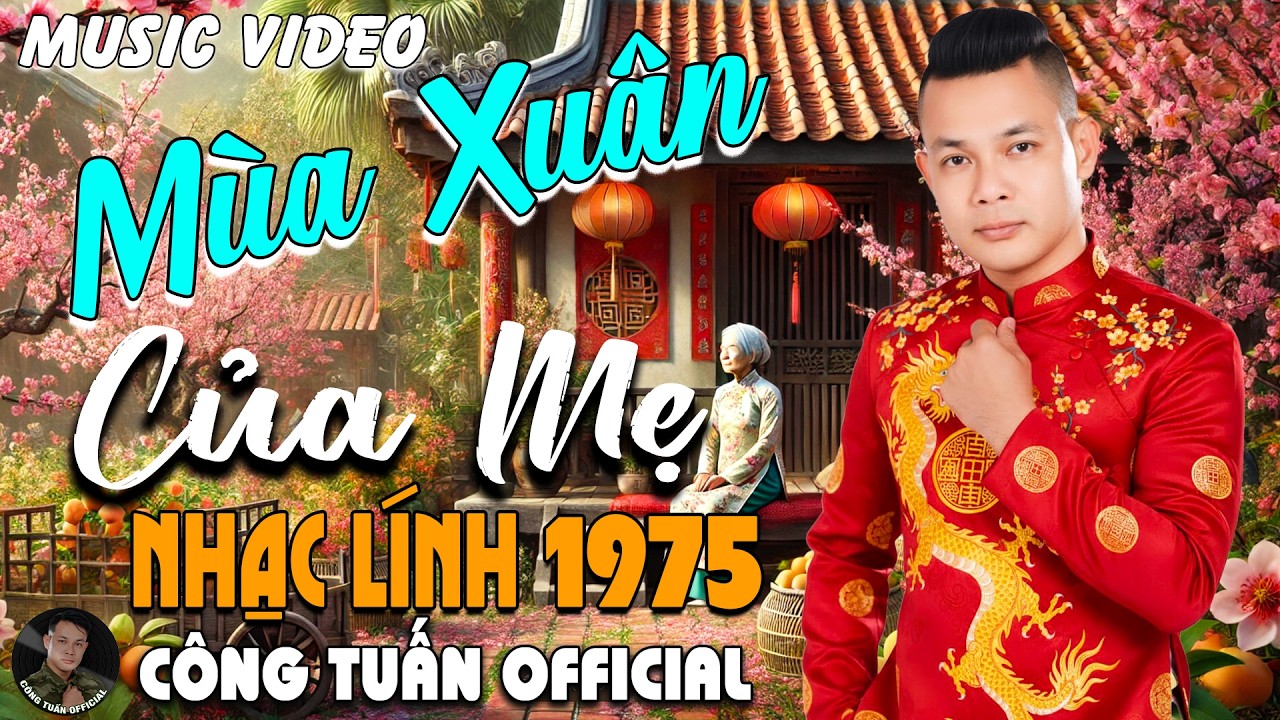 MÙNG 2 TẾT MỞ NGHE MÙA XUÂN CỦA MẸ - GIỌNG CA ĐỘC LẠ CÔNG TUẤN➤LK Bolero Nhạc Lính 1975 Tuyển Chọn