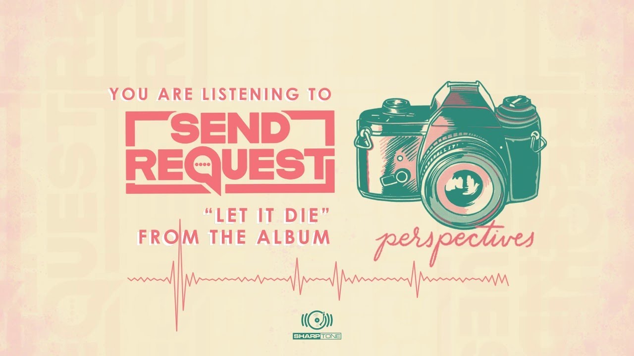 Send Request - Let It Die (OFFICIAL AUDIO)