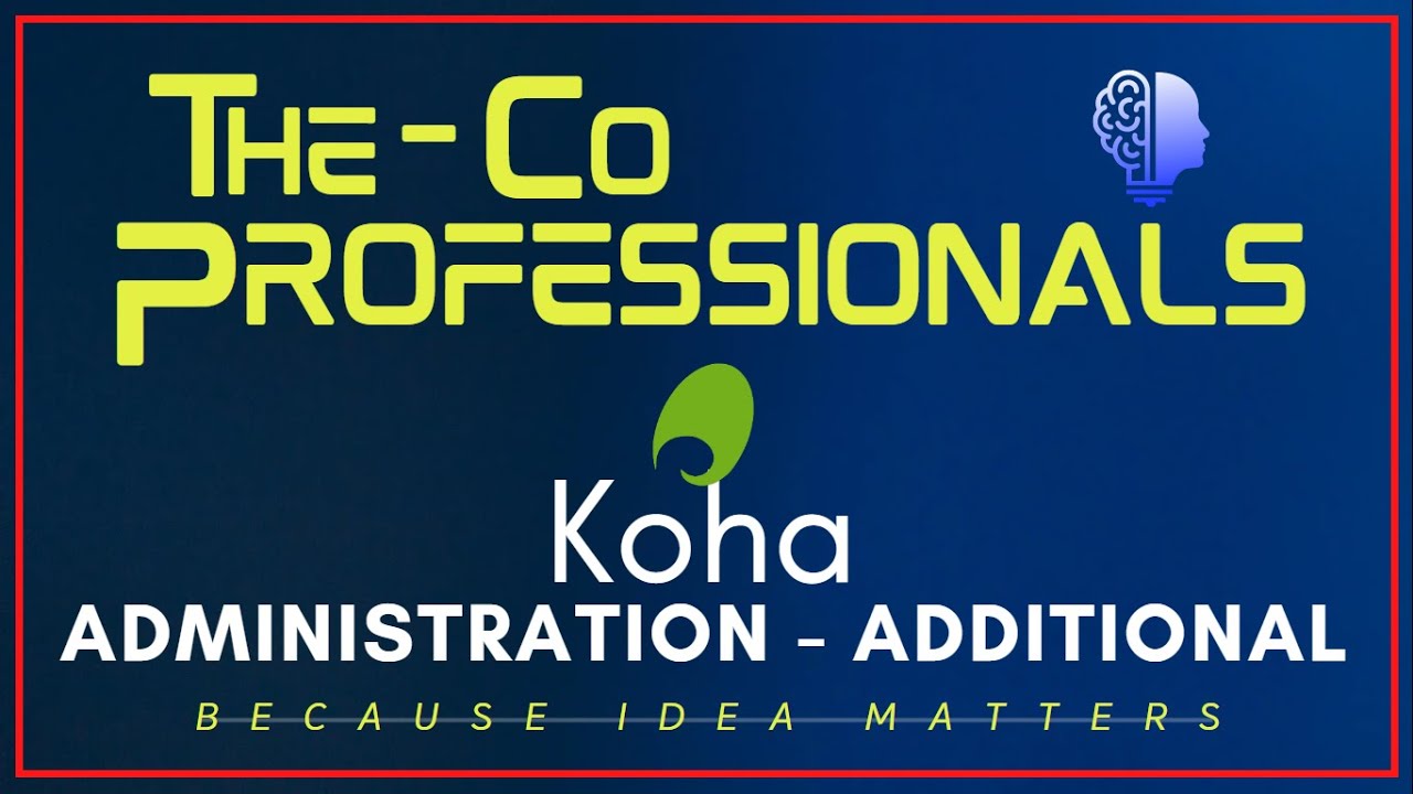 Koha Configuration - Additional Parameters | The CoProfessionals [LIS] | Koha Tutorials