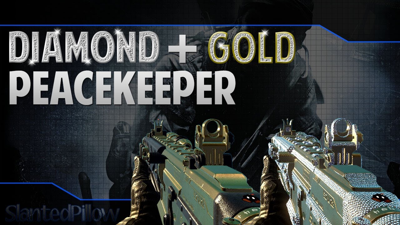 Black Ops 2: Diamond/Gold Peacekeeper!
