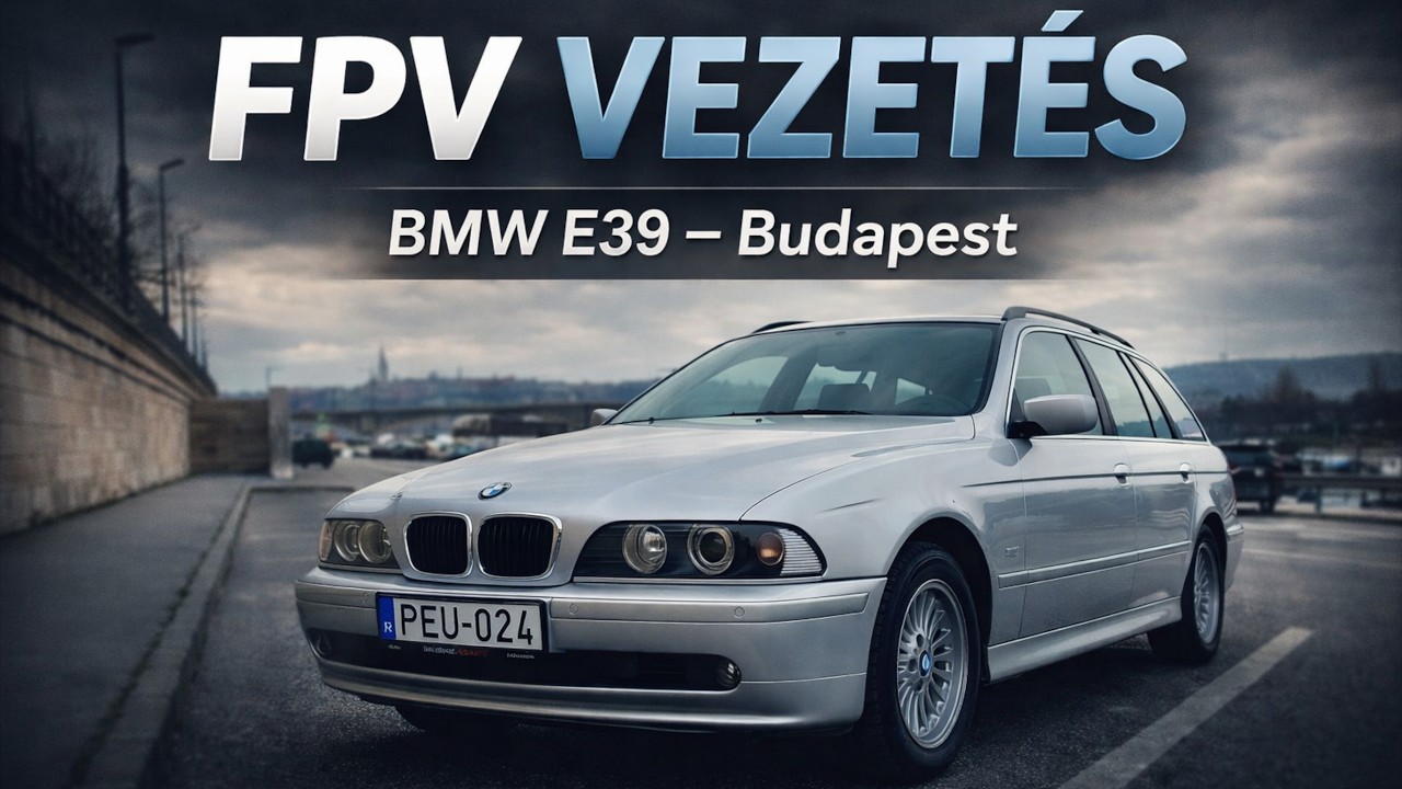 BMW E39 520i – FPV vezetés Budapest utcáin