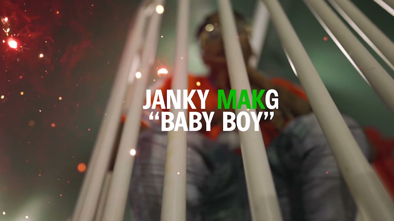 JankyMakG x Baby Boy