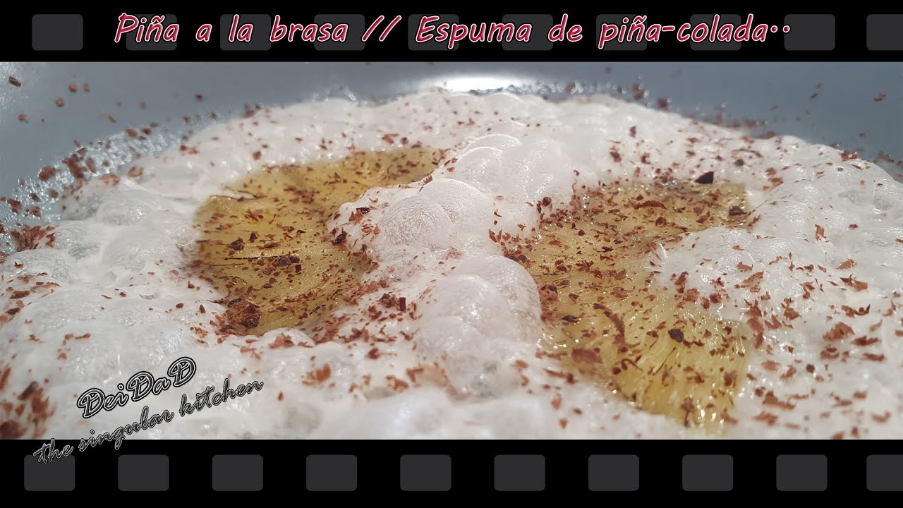 Piña Braseada y Espuma de Piña Colada