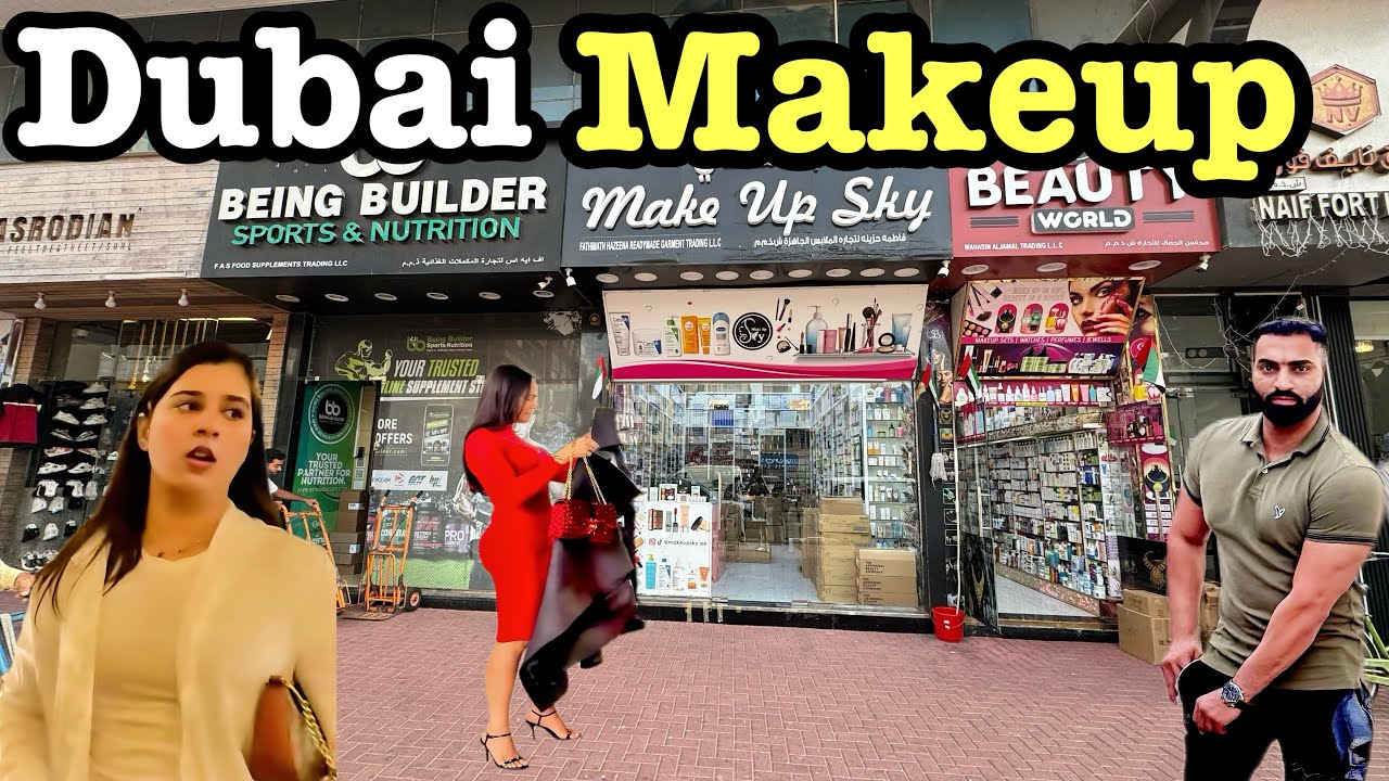 Dubai Makeup | Makeup Shop in Dubai | Sasta Makeup | Dubai [4k] Video