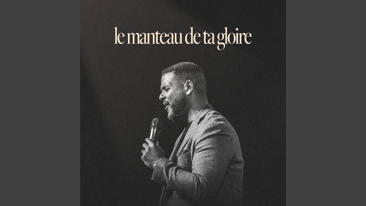 LE MANTEAU DE TA GLOIRE
