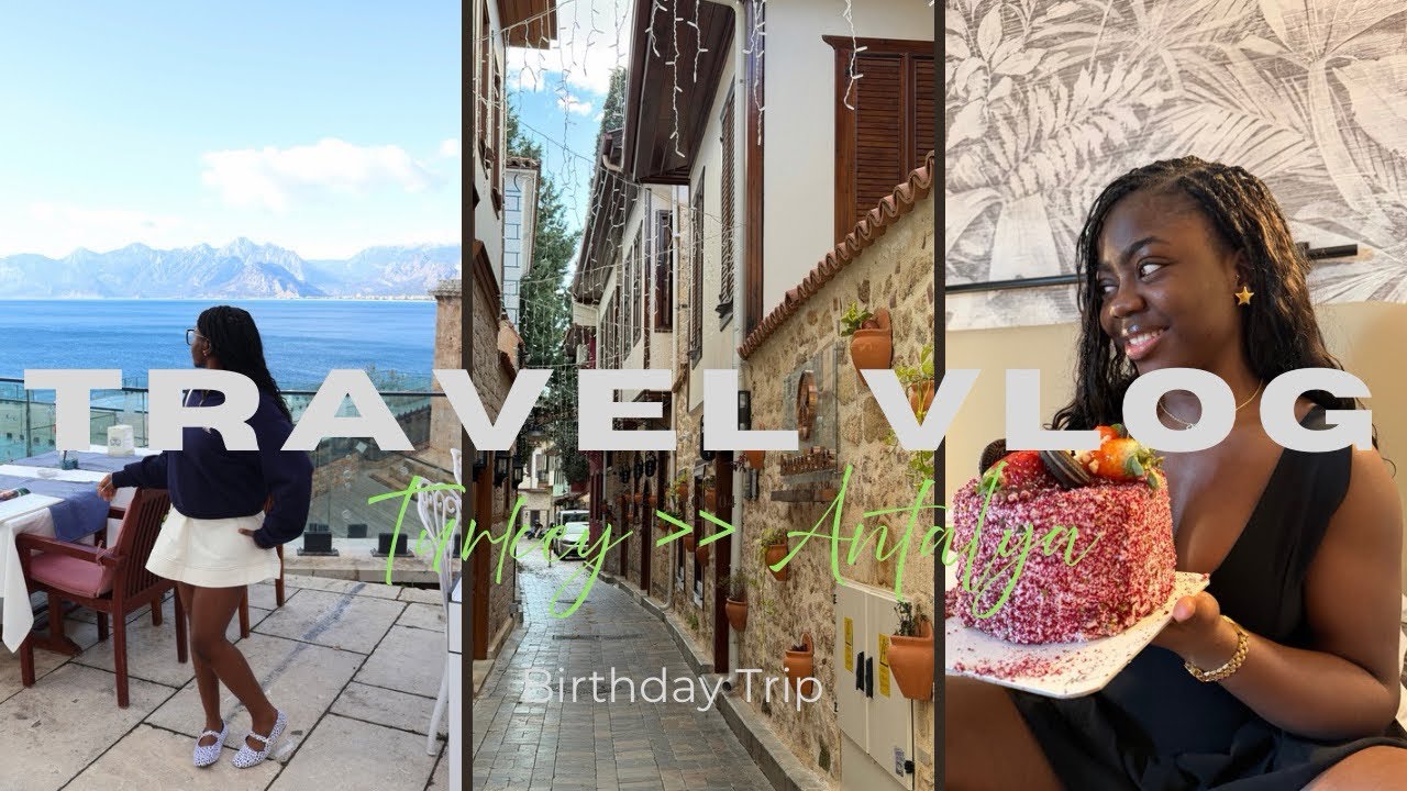 Turkey 🇹🇷 Antalya | Travel vlog + Birthday Trip 