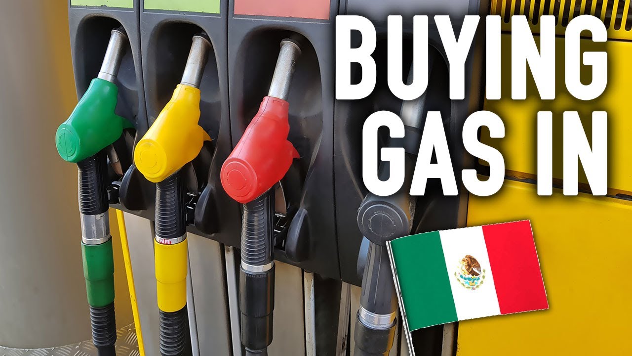 How to Buy Gas in Mexico