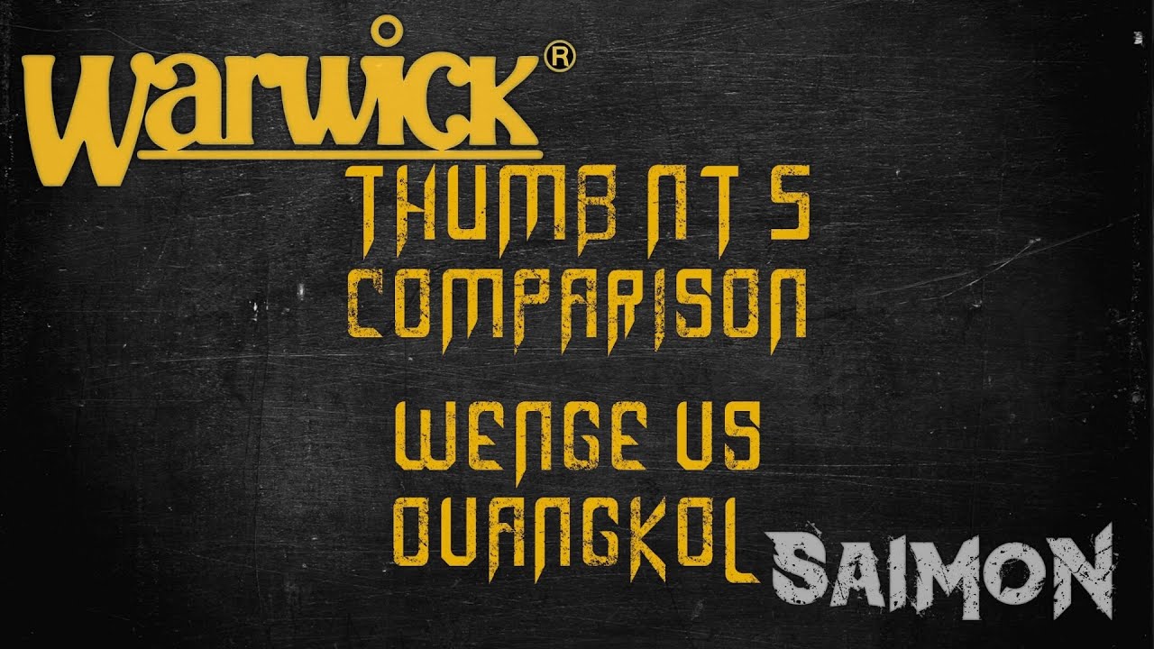 Warwick Thumb NT 5 comparison - wenge vs ovangkol