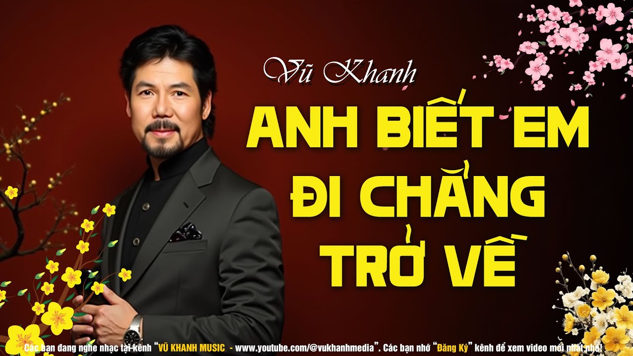 Anh Biết Em Đi Chẳng Trở Về - Vũ Khanh | Tình Khúc Xưa 1975 – Giai Điệu Để Đời